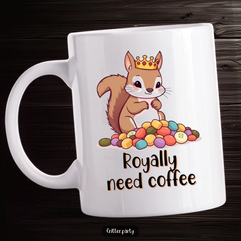 Funny mug featuring a curious squirrel adorned with a tiny crown, surveying a glorious pile of delicious treats with a majestic air.