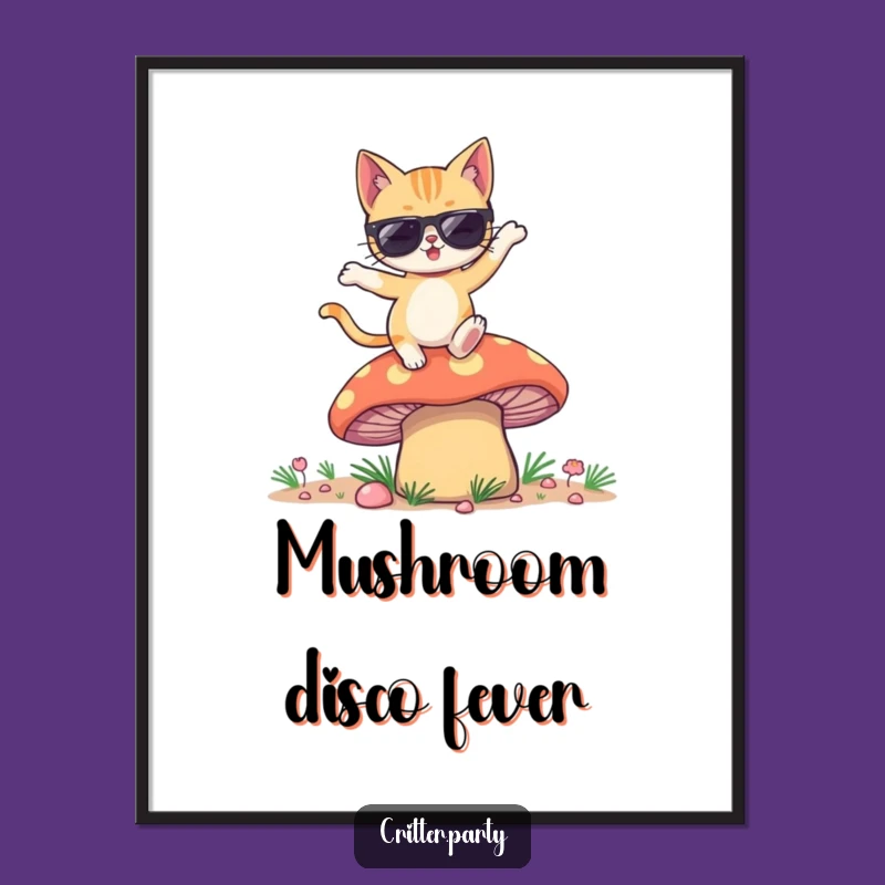 Funny Winking Cat Sunglasses Mushroom Dance Poster: Groovy Wall Art for Your Space