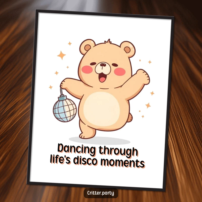 Funny free printable wall art of a chubby bear ecstatically dancing with a tiny disco ball, radiating pure, unadulterated party vibes.