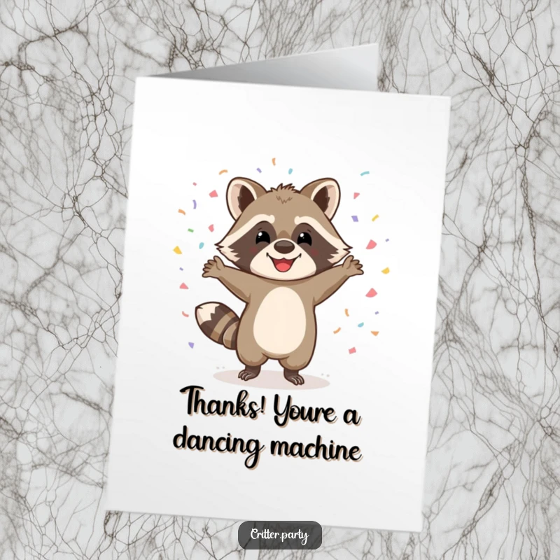 Funny Free Printable Thank You Card: A happy raccoon dances wildly with confetti falling, sending thanks with infectious enthusiasm.