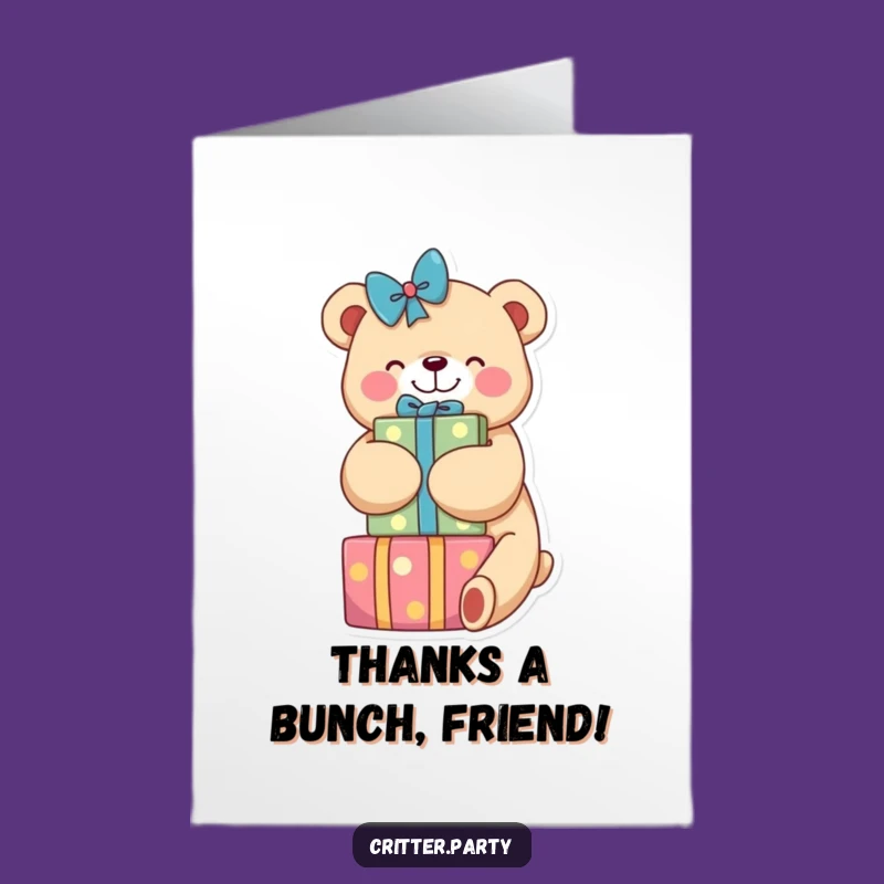 Free Printable Thank You Card: Happy Bear Giving Gifts - Funny Downloadable Gratitude