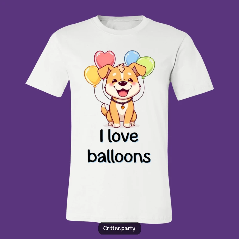 Funny Dog Balloon T-Shirt: Happy Pup Party Shirt, Perfect Gift
